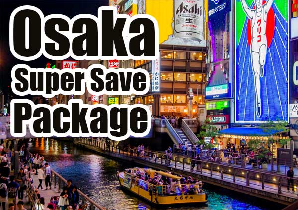 Osaka Super Save Package